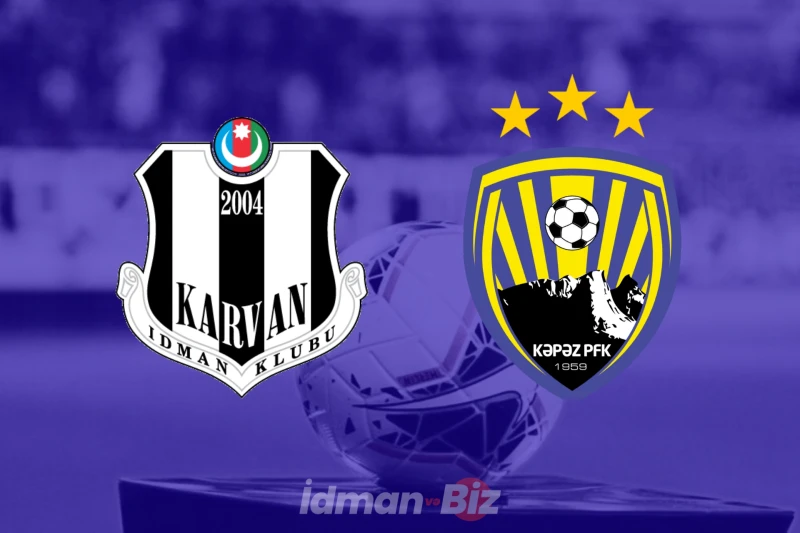 Karvan-Yevlax - Kəpəz oyununda Karvan-Yevlax 2:0 hesabıyla öndədir - CANLI