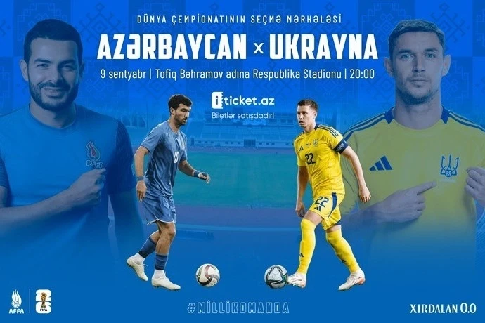 Azərbaycan - Ukrayna oyunu biletlərinin qiymətləri və satış məntəqələri açıqlandı