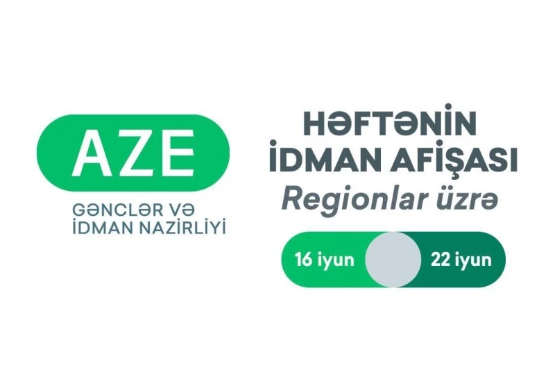 Azərbaycan Regionları üzrə İyunun 16-22-si İdman Tədbirləri Afişası