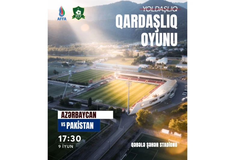 İyunun 9-da Azərbaycanın U-20 millisi Qəbələdə Pakistan yığması ilə yoxlama oyunu keçirəcək