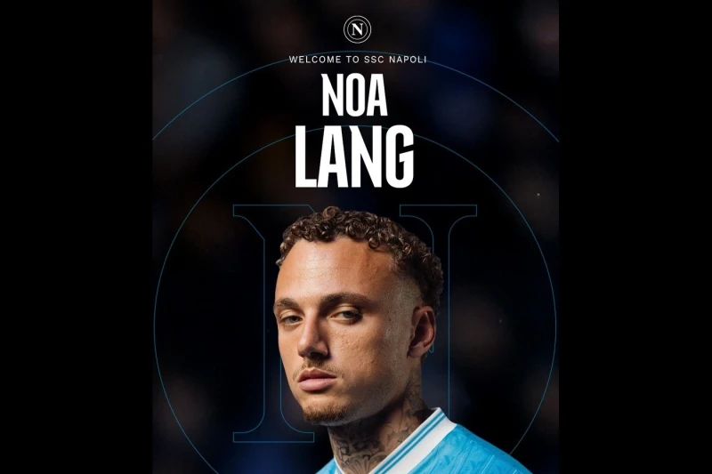 Napoli Noa Lanqın transferini rəsmən elan edib