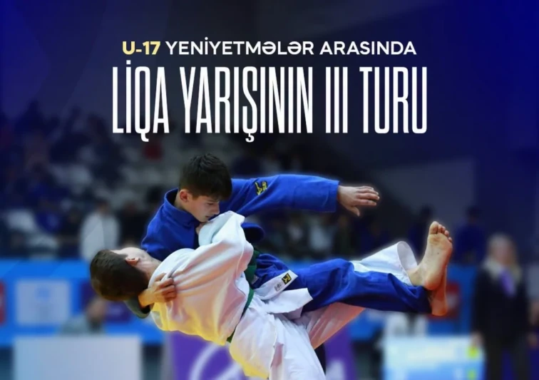 U-17 yeniyetmələr arasında Cüdo Liqa yarışının III turu