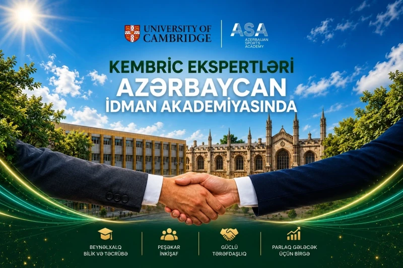 Kembric Universitetinin mütəxəssisləri Azərbaycan İdman Akademiyasında “Effektiv Qiymətləndirmə” və “Kurikulum Xəritələnməsi” mövzularında təlimlər keçirəcək