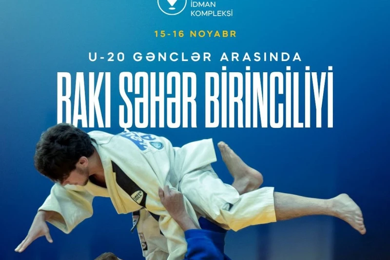 U-20 gənclər arasında cüdo üzrə Bakı şəhər birinciliyi keçiriləcək