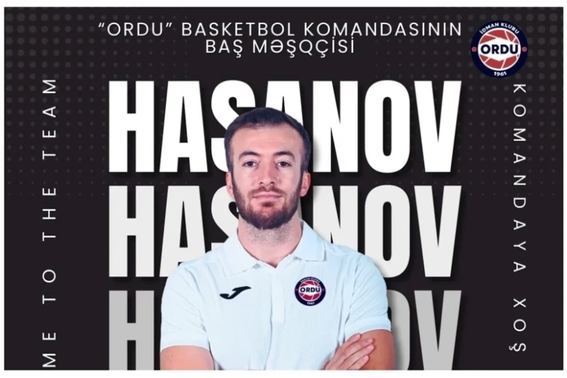 Ordu basketbol takımının yeni baş antrenörü Polad Hasanov olarak atandı