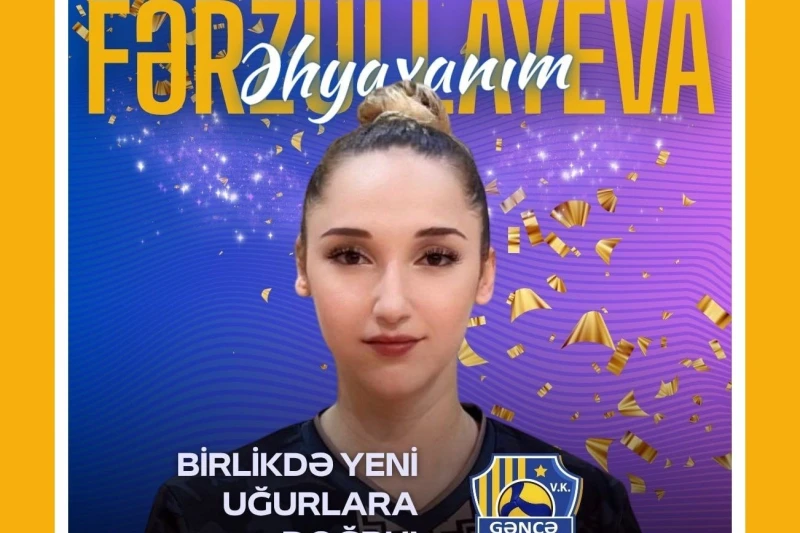 Gəncə Voleybol Klubu Əhyaxanım Fərzullayeva ilə Müqavilə İmzaladı