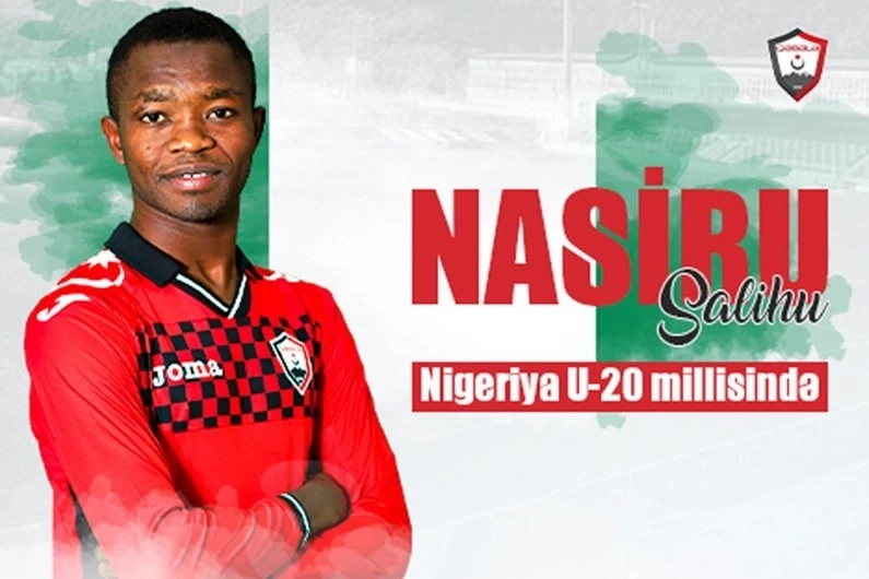 Salihu Nasiru Nigeriyanın U-20 milli komandasına dəvət alıb
