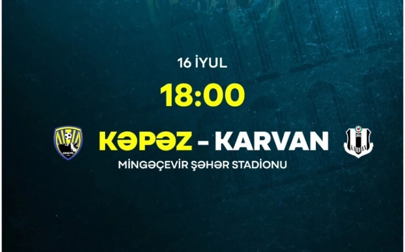 Kəpəz Karvanla yoxlama matçı keçirəcək