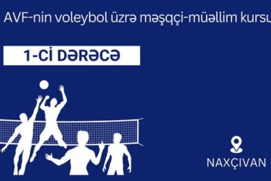 Naxçıvanda Voleybol Məşqçi-Müəllimləri üçün 1-ci Dərəcə Kursu