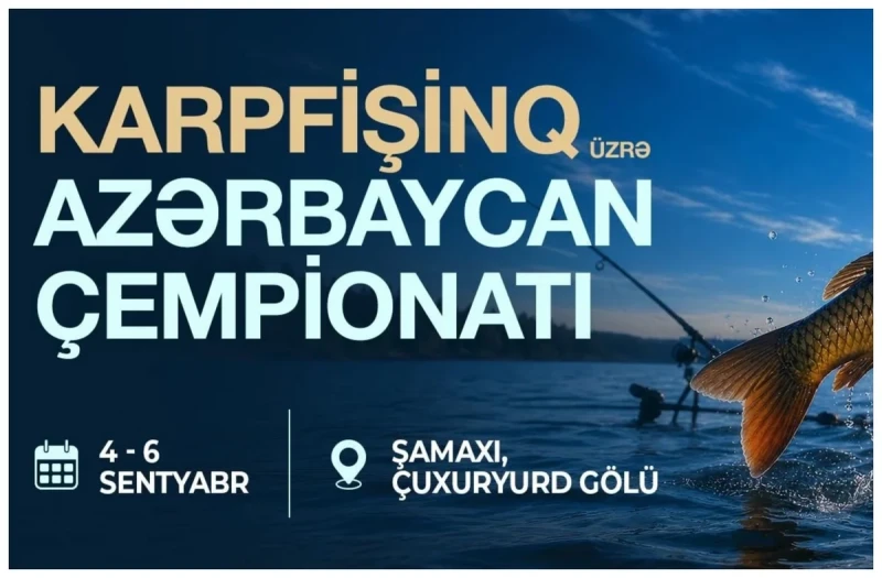 Şamaxıda karpfişinq üzrə Azərbaycan çempionatı sentyabrın 4‑6‑da keçiriləcək