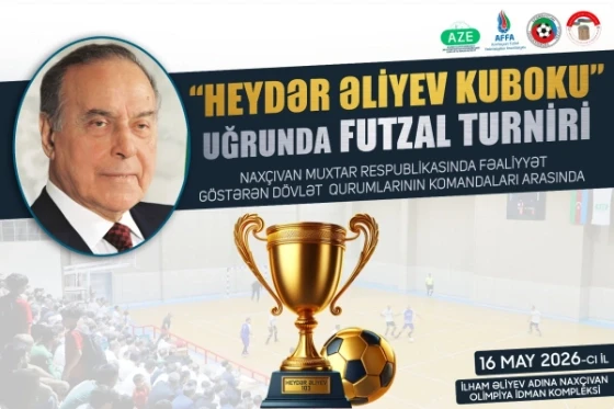 Naxçıvanda dövlət qurumları arasında Heydər Əliyev Kuboku futzal turniri keçiriləcək
