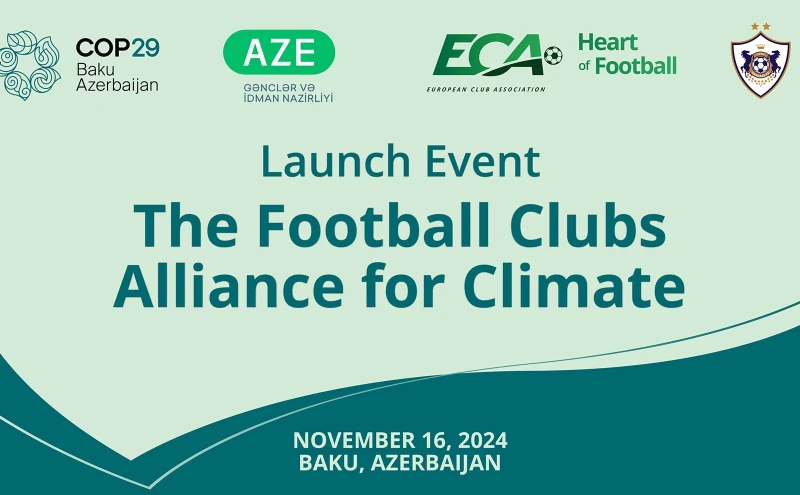 COP29: Klubumuzdan iqlim dəyişikliyi ilə mübarizədə futbol alyansı təşəbbüsü