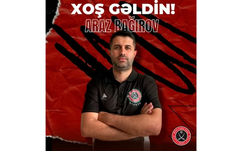 Difai klubuna Araz Bağırov baş məşqçi təyin olunub
