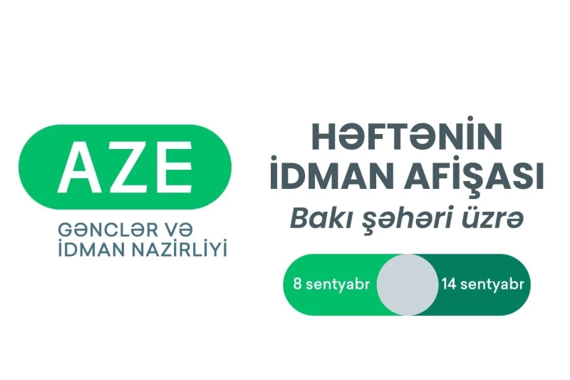 8-14 Eylül tarihlerinde Bakü'de düzenlenecek spor yarışmaları