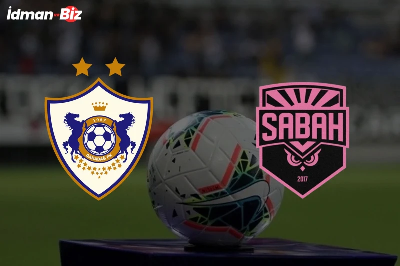 Qarabag - Sabah match will take place today