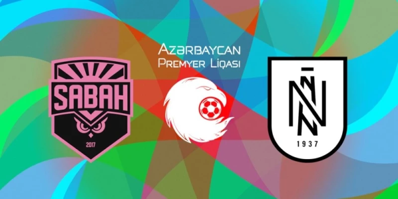 Sabah - Neftçi: Heyətlər