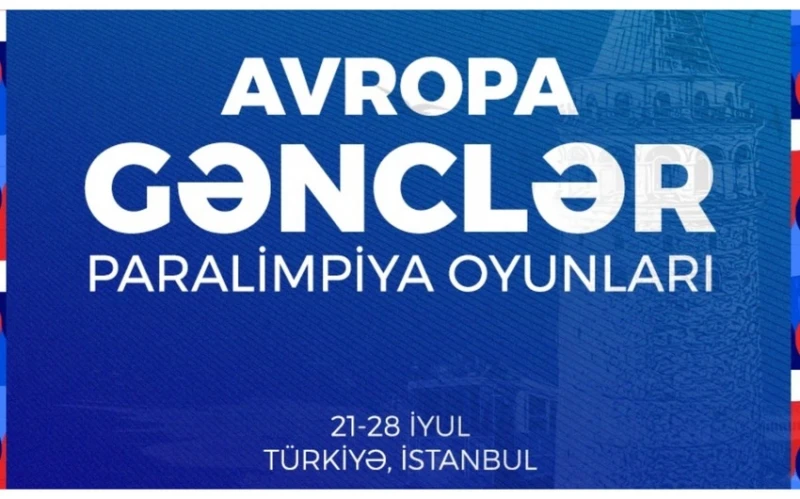 Azərbaycanın Avropa Gənclər Paralimpiya Oyunlarında iştirak edəcək idmançıları müəyyənləşib