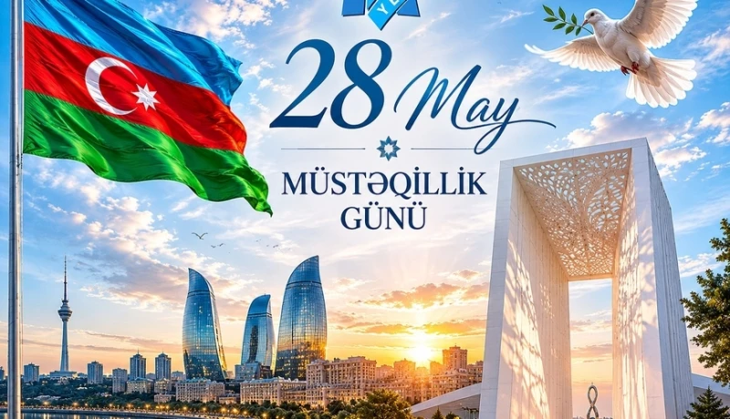 Azərbaycanda 28 May - Müstəqillik Gününün 108-ci ildönümü qeyd olunur