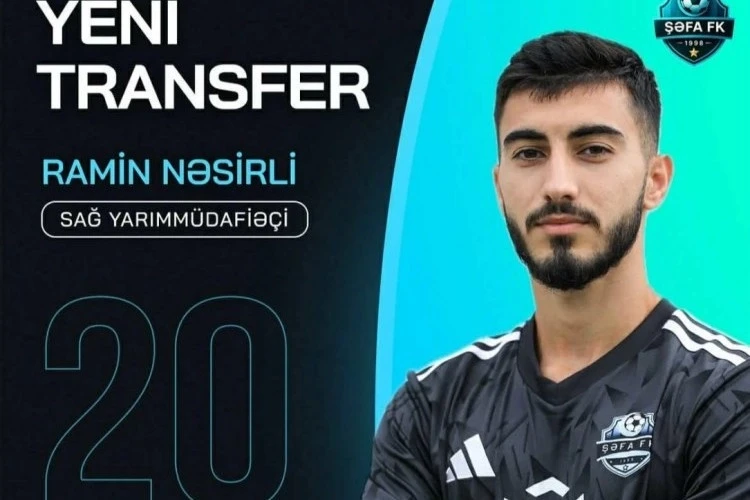 Şəfa Ramin Nəsirlini transfer etdi