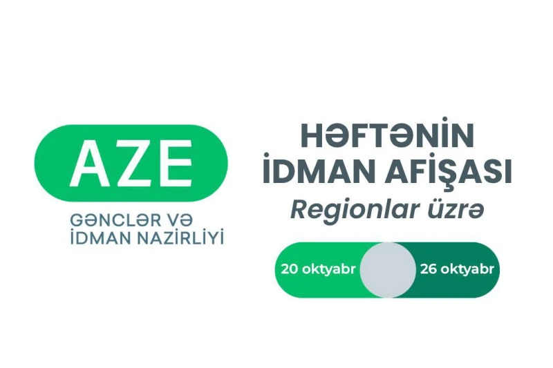 Regionlar üzrə idman tədbirləri: 20-26 oktyabr