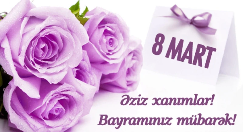 Əziz xanımlar, bayramınız mübarək !