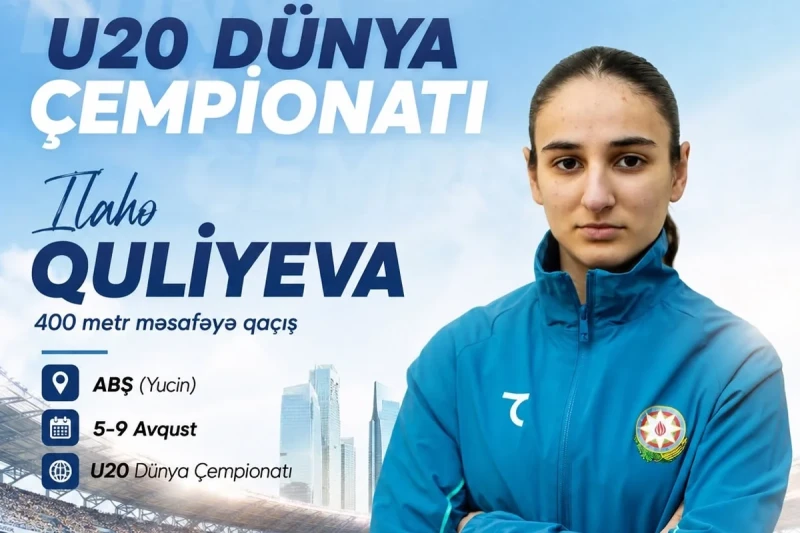 İlahə Quliyeva ABŞ-də keçiriləcək U-20 dünya atletika çempionatında iştirak edəcək