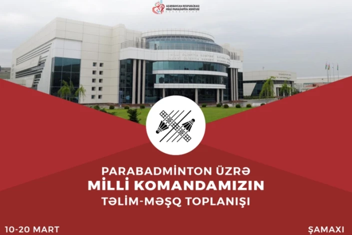 Azərbaycan parabadmintonçuları Şamaxıda təlim-məşq toplanışı keçəcəklər