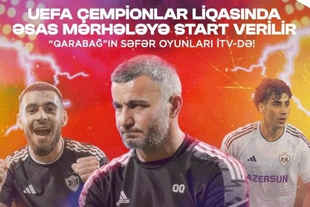 Qarabag's 4 Champions League away matches will be broadcast on İTV