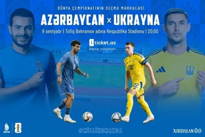 Azərbaycan millisi bu gün Ukrayna ilə qarşılaşır