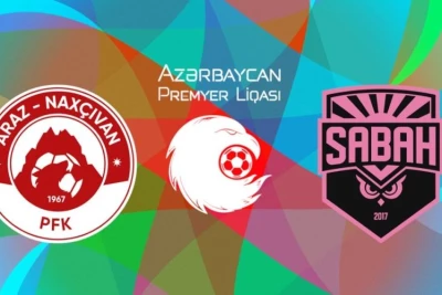 "Araz-Naxçıvan" - "Sabah" oyunu bu gün baş tutacaq