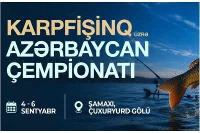 Şamaxıda karpfişinq üzrə Azərbaycan çempionatı sentyabrın 4‑6‑da keçiriləcək