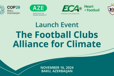 COP29: Klubumuzdan iqlim dəyişikliyi ilə mübarizədə futbol alyansı təşəbbüsü