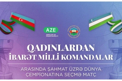 Bakıda Azərbaycan-Özbəkistan şahmat komandaları arasında dünya çempionatına seçmə oyunun açılışı olub