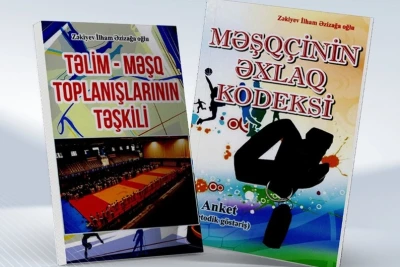 İlham Zəkiyevin müəllifliyindən "Təlim-məşq toplanışlarının təşkili" və "Məşqçinin əxlaq kodeksi" adlı kitablar nəşr olunub