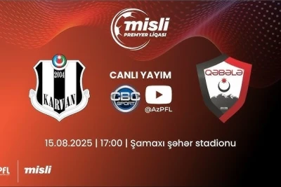 Premyer Liqaya Şamaxıda start verildi: "Karvan-Yevlax" - "Qəbələ"