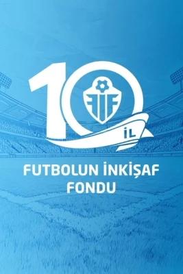 Futbolun İnkişaf Fondunun 10-cu ildönümü