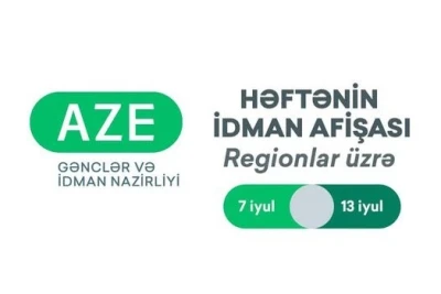 Regionlar üzrə 7-13 İyul İdman Tədbirləri Açıqlanıb